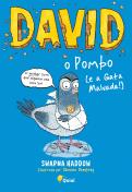 David, o Pombo (e a Gata Malvada!)