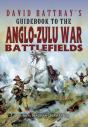 David Rattray'S Guidebook To The Anglo-Zulu War Battlefields - Preview