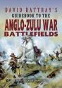 David Rattray'S Guidebook To The Anglo-Zulu War Battlefields - Preview