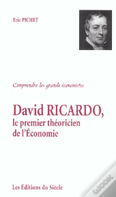 David Ricardo, Le Premier Theoricien De L'Economie