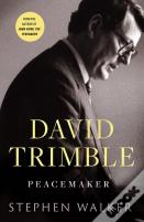 David Trimble: Peacemaker