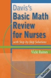 Davis'S Basic Math Review For Nurses With Step-By-Step Solutions
