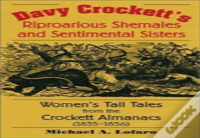 Davy Crockett'S Riproarious Shemales And Sentimental Sisters