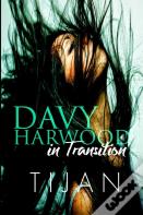 Davy Harwood In Transition
