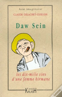 Capa do artigo Daw Sein ; Les Dix Mille Vies D'Une Femme Birmane