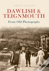 Dawlish & Teignmouth From Old Photographs