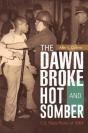 Dawn Broke Hot And Somber - Preview