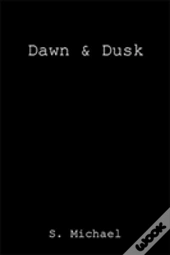 Dawn & Dusk