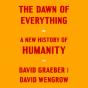 Dawn Of Everything - Preview
