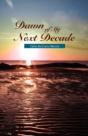 Dawn Of My Next Decade - Preview