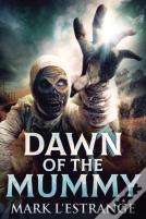 Dawn Of The Mummy