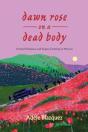 Dawn Rose On A Dead Body - Preview