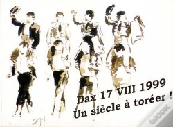 Capa do artigo Dax 17 Viii 1999 ; Un Siècle À Toréer !