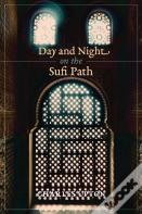 Day And Night On The Sufi Path