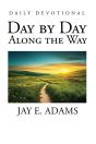 Day By Day, Along The Way - Preview
