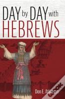 Day By Day With Hebrews