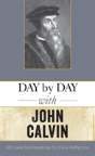 Day By Day With John Calvin - Preview