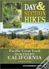 Day & Section Hikes Pacific Crest Trail: Northern California
