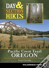 Day & Section Hikes Pacific Crest Trail: Oregon