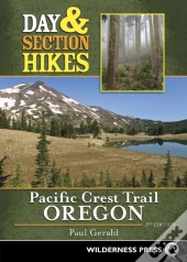 Day & Section Hikes Pacific Crest Trail: Oregon