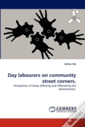 Day Labourers On Community Street Corners.