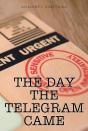 Day The Telegram Came - Preview