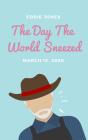 Day The World Sneezed - Preview