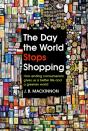 Day The World Stops Shopping - Preview