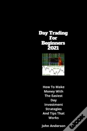 Day Trading For Beginners 2021