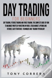 Day Trading For Beginners 3 In 1: Day Tr