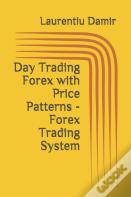 Day Trading Forex With Price Patterns - Forex Trading System