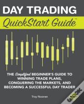 Day Trading Quickstart Guide: The Simpli