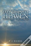 Day Trips To Heaven