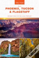 Day Tripsâ® From Phoenix, Tucson & Flagstaff
