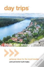 Day Tripsâ® From San Antonio