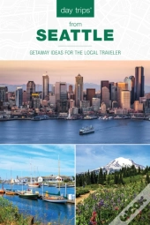 Day Tripsâ® From Seattle