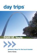 Day Tripsâ® From St. Louis