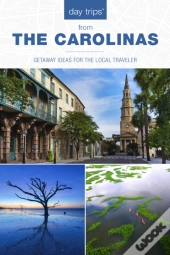 Day Tripsâ® The Carolinas