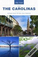 Day Tripsâ® The Carolinas