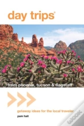 Day Trips(R) From Phoenix, Tucson & Flagstaff