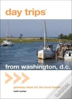Day Trips(R) From Washington, D.C.