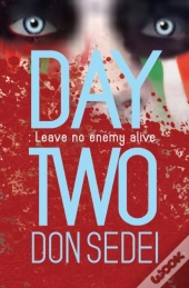 Day Two: Leave No Enemy Alive