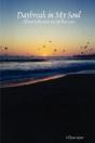 Daybreak In My Soul: Lyrical Reflections On Life And Love - Preview