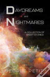 Daydreams And Nightmares