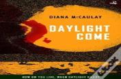 Daylight Come
