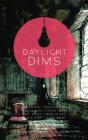 Daylight Dims: Volume Two - Preview