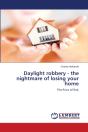 Daylight Robbery - The Nightmare Of Losing Your Home - Preview