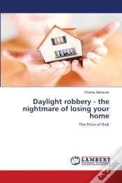 Capa do artigo Daylight Robbery - The Nightmare Of Losing Your Home