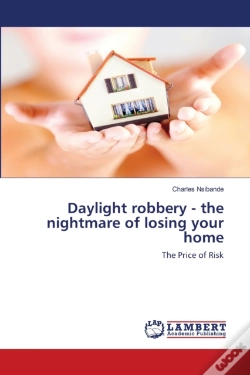 Capa do artigo Daylight Robbery - The Nightmare Of Losing Your Home