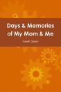 Days & Memories Of My Mom & Me - Preview